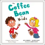 The Coffee Bean for Kids - Jon Gordon, Damon West