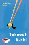 Takeout Sushi - Christopher Green
