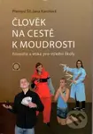 Člověk na cestě k moudrosti - Jana Karolová, Přemysl Šil - kniha z kategorie Etika