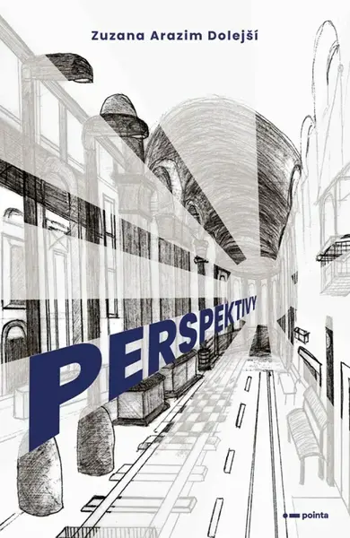 Perspektivy - Zuzana Arazim Dolejší