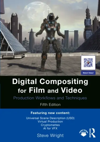 Digital Compositing for Film and Video - Steve Wright