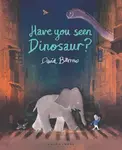 Have You Seen Dinosaur?