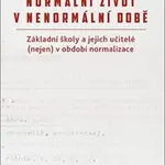 Normální život v nenormální době