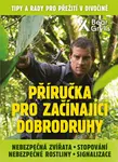 Příručka pro začínající dobrodruhy (Tipy a rady pro přežití v divočině)