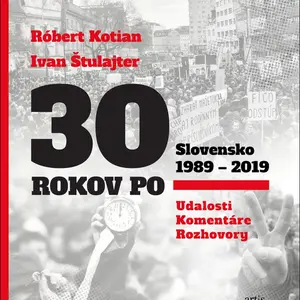 30 rokov po Slovensko 1989 - 2019