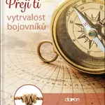 Přeji ti vytrvalost bojovníků