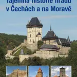Tajemná historie hradů v Čechách a na Moravě