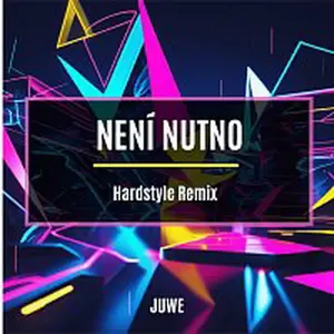 Juwe – Není Nutno (Hardstyle Remix)