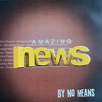 By No Means – Amazing News