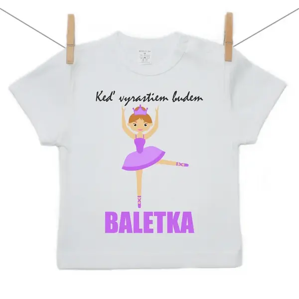 Boodyy Tričko s krátkym rukávom Keď vyrastiem budem baletka 68 (3-6 mesiacov)
