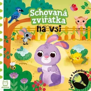 Schovaná zvířátka na vsi - Knížka s baterkou - Graźyna Wasilewicz