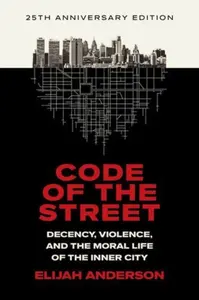 Code of the Street - Elijah  Anderson