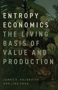 Entropy Economics - James K. Galbraith