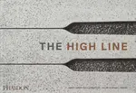 The High Line - James Corner, Diller Scofidio + Renfro