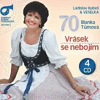 Veselka Ladislava Kubeše – Blanka Tůmová 70. Vrásek se nebojím CD