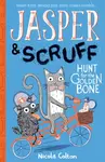 Jasper and Scruff: Hunt for the Golden Bone - Nicola Colton