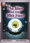 The Alien on the 99th Floor - Jenny Nimmo
