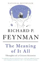 The Meaning of It All - Richard Phillips Feynman