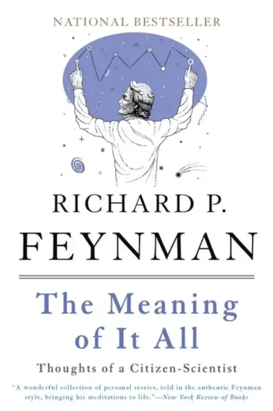 The Meaning of It All - Richard Phillips Feynman