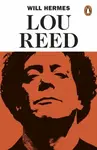 Lou Reed: The King of New York - Hermes Will
