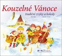 Kouzelné Vánoce - Petr Šulc, Kateřina Sládková, Jaroslav Krček
