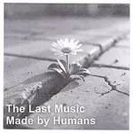 Vitamin AH3PCm, Rooshie – The Last Music Made by Humans