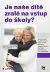 Je naše dítě zralé na vstup do školy?, Jucovičová Drahomíra