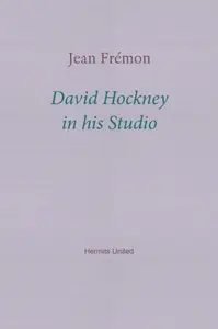 David Hockney in his Studio - Jean Fremon