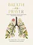Breath as Prayer - Jennifer Tucker