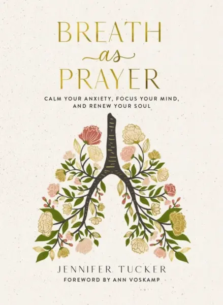 Breath as Prayer - Jennifer Tucker