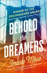 Behold the Dreamers - Imbolo Mbue