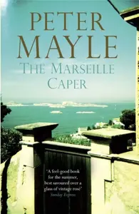 The Marseille Caper - Peter Mayle