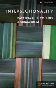 Intersectionality - Patricia Hill Collins, Sirma Bilge