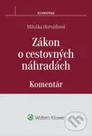 Zákon o cestovných náhradách (Komentár) - Miluška Horváthová - kniha z kategorie Mzdové účetnictví