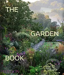 The Garden Book (Revised and updated edition) - Toby Musgrave, Ruth Chivers, Tim Richardson - kniha z kategorie Dům, byt a zahrada