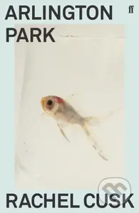 Arlington Park - Rachel Cusk - kniha z kategorie Společenská beletrie