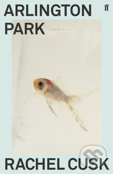 Arlington Park - Rachel Cusk - kniha z kategorie Společenská beletrie