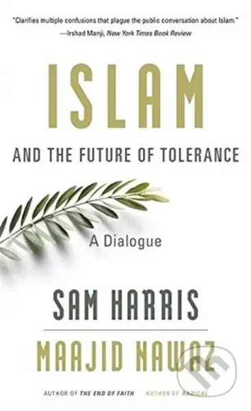 Islam and the Future of Tolerance (A Dialogue) - Maajid Nawaz, Sam Harris - kniha z kategorie Humanitní a společenské vědy