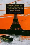 The Corpse in the Waxworks - John Dickson Carr