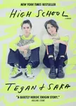 High School: A Memoir - Sara Quin, Tegan Quin
