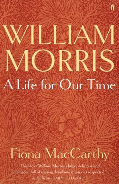 William Morris: A Life for Our Time - Fiona MacCarthy