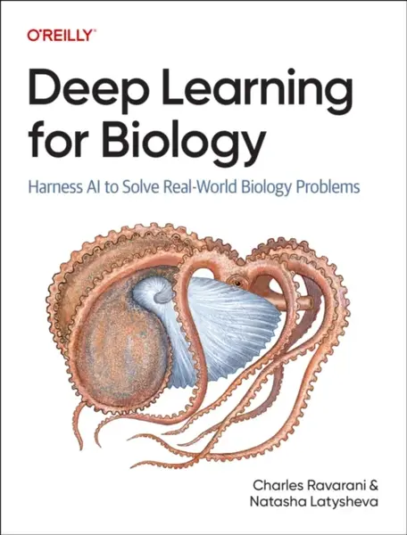Deep Learning for Biology - Charles Ravarani, Natasha Latysheva
