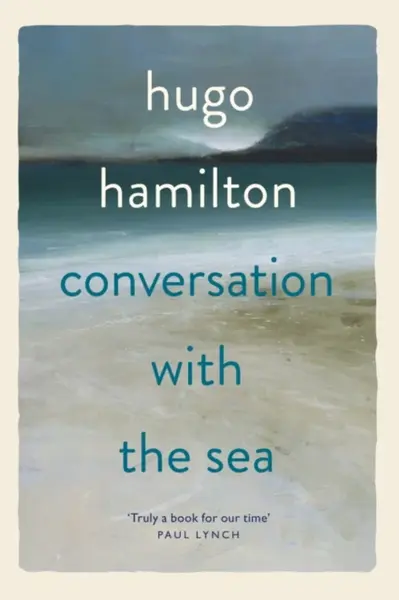 Conversation with the Sea - Hugo Hamilton