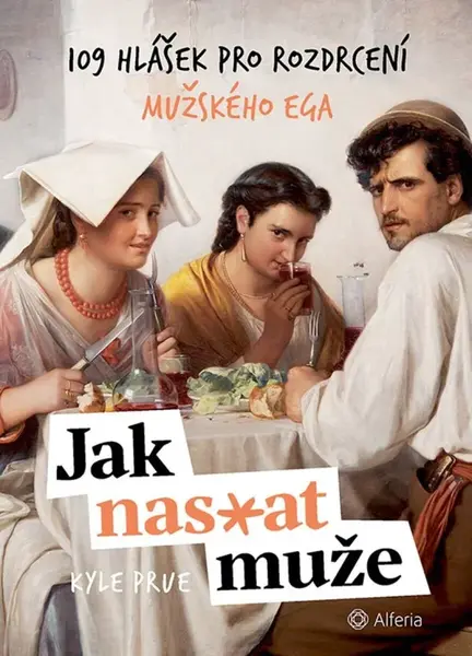 Jak nas*at muže - Kyle Prue