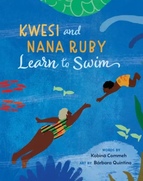 Kwesi and Nana Ruby Learn to Swim - Kobina Commeh