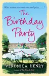 The Birthday Party - Veronica Henry