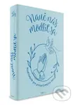 Nauč nás modliť sa - modrá (Modlitebník pre prvoprijímajúce deti) - kniha z kategorie Křesťanství