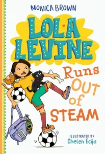 Lola Levine Runs Out of Steam - Monica Brown