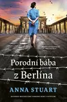 Porodní bába z Berlína (poškozená) - Anna Stuart