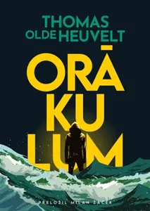 Orákulum - Thomas Olde Heuvelt